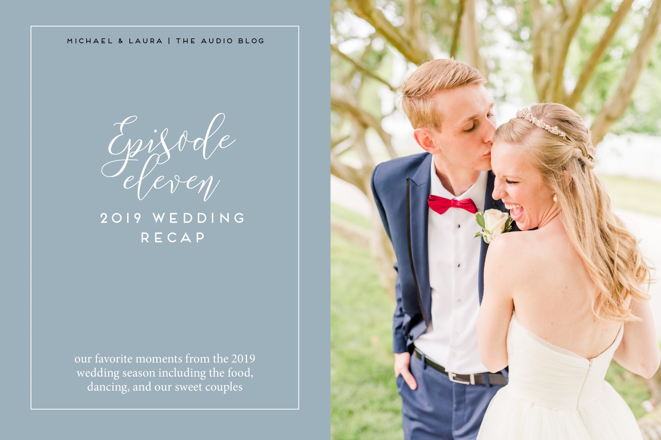 2019 Wedding Recap - audio blog